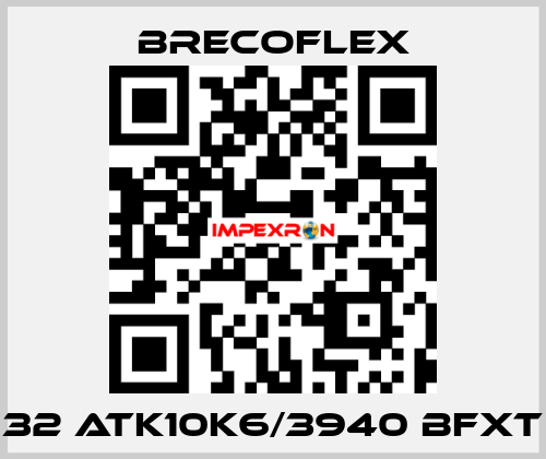32 ATK10K6/3940 BFXT Brecoflex