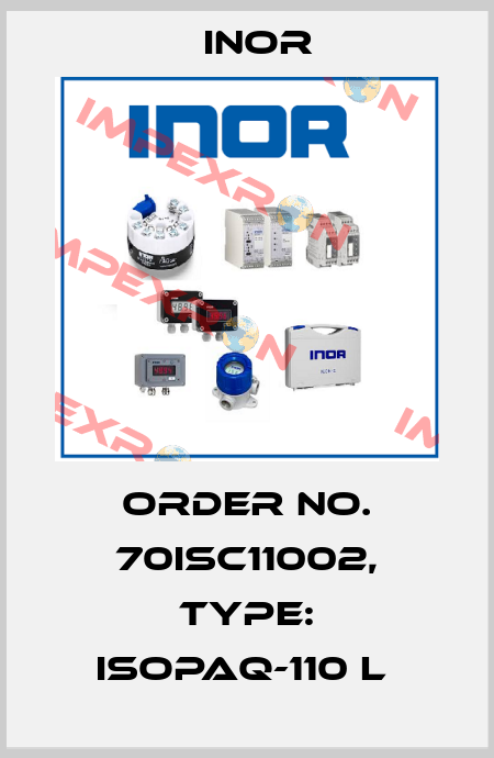 Order No. 70ISC11002, Type: IsoPAQ-110 L  Inor