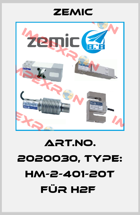 Art.No. 2020030, Type: HM-2-401-20t für H2F  ZEMIC