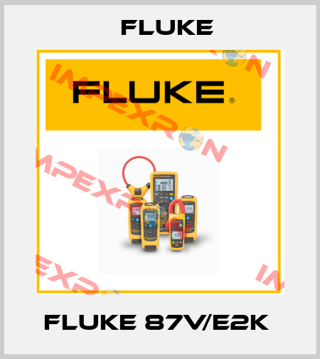 Fluke 87V/E2K  Fluke