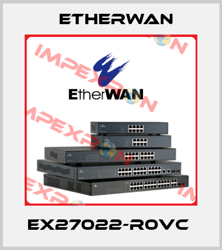 EX27022-R0VC  Etherwan