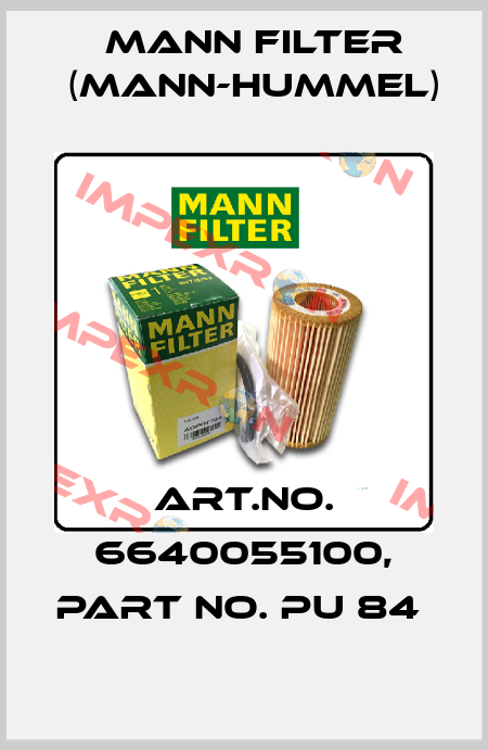 Art.No. 6640055100, Part No. PU 84  Mann Filter (Mann-Hummel)