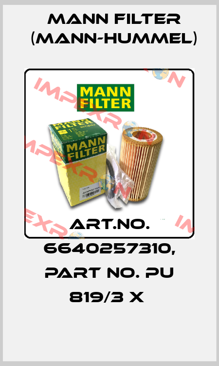 Art.No. 6640257310, Part No. PU 819/3 x  Mann Filter (Mann-Hummel)