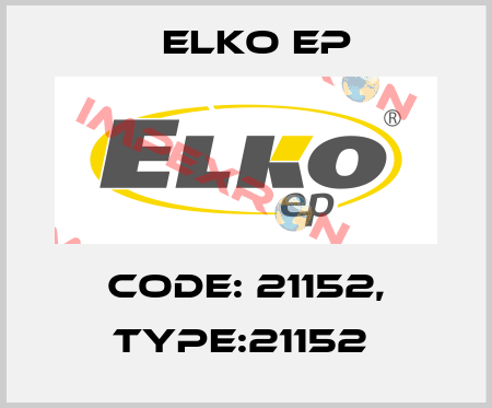 Code: 21152, Type:21152  Elko EP