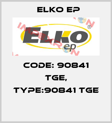 Code: 90841 TGE, Type:90841 TGE  Elko EP
