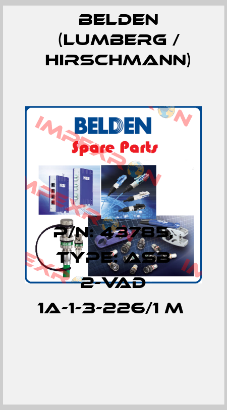 P/N: 43785, Type: ASB 2-VAD 1A-1-3-226/1 M  Belden (Lumberg / Hirschmann)
