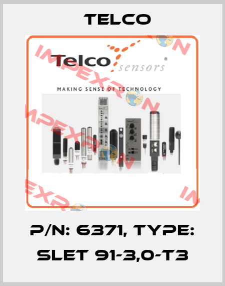 p/n: 6371, Type: SLET 91-3,0-T3 Telco
