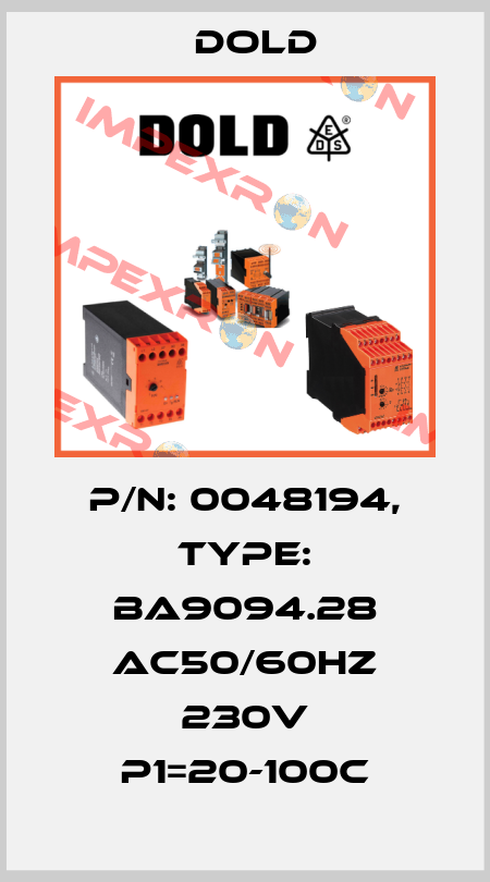 p/n: 0048194, Type: BA9094.28 AC50/60HZ 230V P1=20-100C Dold