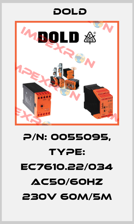p/n: 0055095, Type: EC7610.22/034 AC50/60HZ 230V 60M/5M Dold