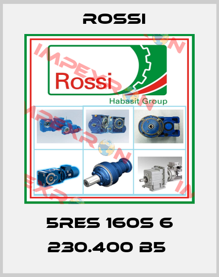 5RES 160S 6 230.400 B5  Rossi
