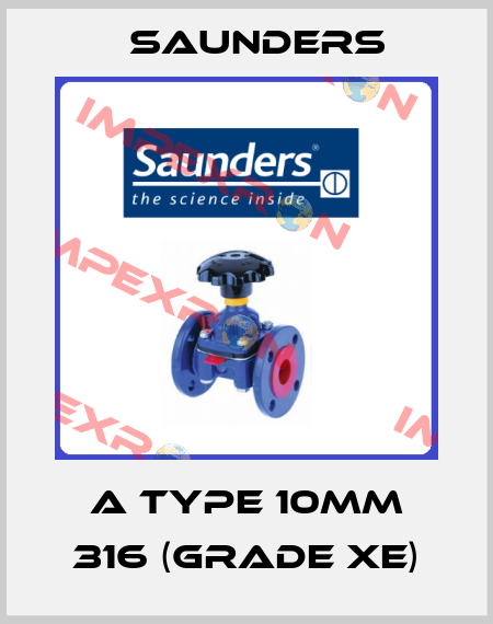 A Type 10mm 316 (Grade XE) Saunders