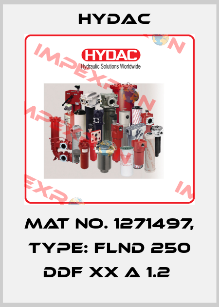 Mat No. 1271497, Type: FLND 250 DDF XX A 1.2  Hydac