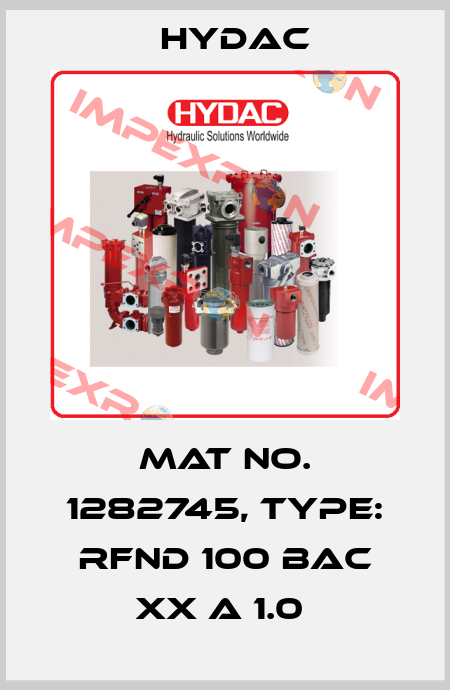 Mat No. 1282745, Type: RFND 100 BAC XX A 1.0  Hydac