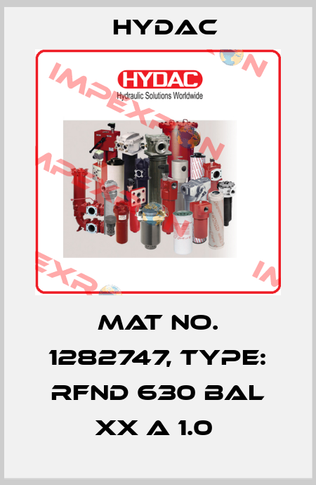Mat No. 1282747, Type: RFND 630 BAL XX A 1.0  Hydac