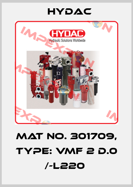 Mat No. 301709, Type: VMF 2 D.0 /-L220  Hydac