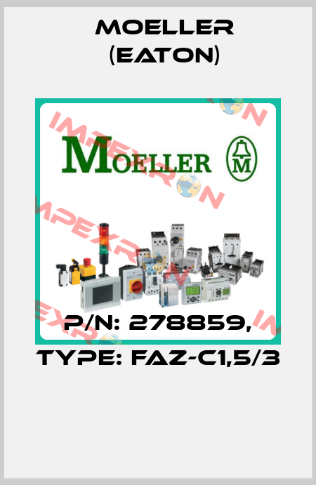 P/N: 278859, Type: FAZ-C1,5/3  Moeller (Eaton)