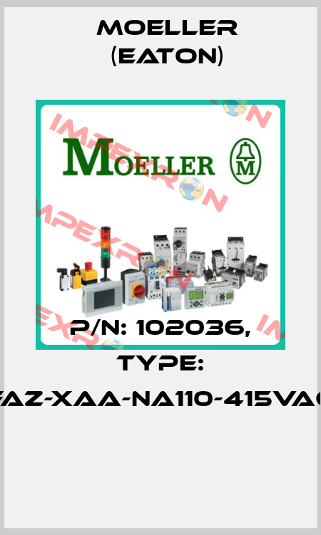 P/N: 102036, Type: FAZ-XAA-NA110-415VAC  Moeller (Eaton)