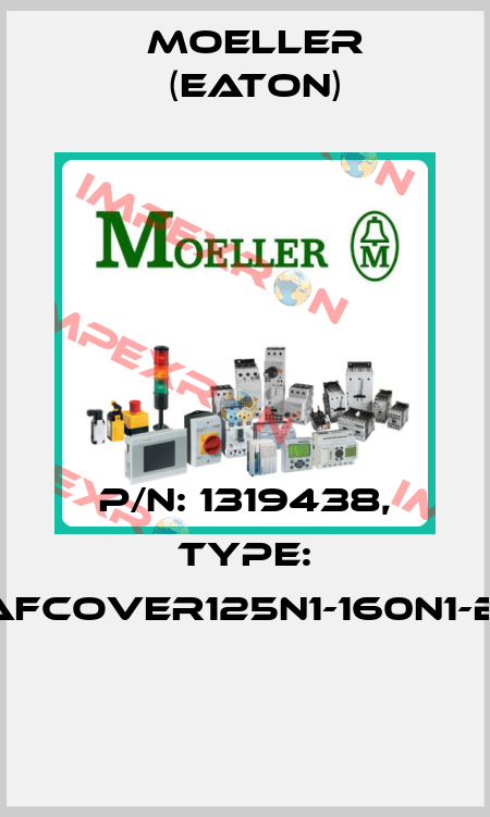 P/N: 1319438, Type: QSAFCOVER125N1-160N1-B2/3  Moeller (Eaton)