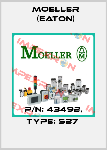 P/N: 43492, Type: S27  Moeller (Eaton)