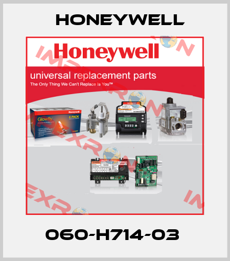 060-H714-03  Honeywell