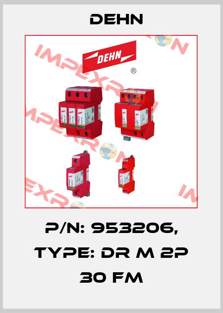 p/n: 953206, Type: DR M 2P 30 FM Dehn