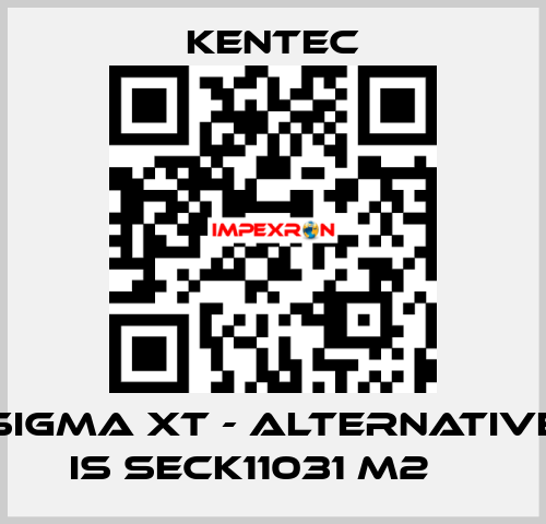 Sigma XT - alternative is SECK11031 M2 	  Kentec