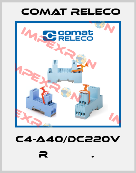 C4-A40/DC220V  R             .  Comat Releco