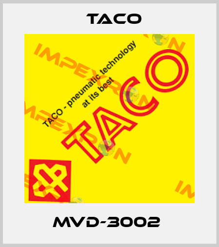 MVD-3002  Taco