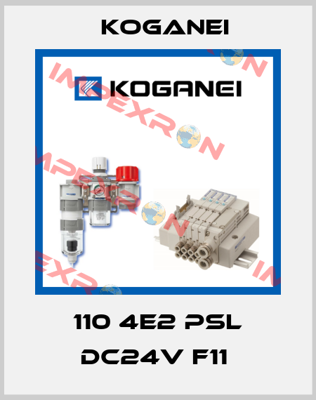 110 4E2 PSL DC24V F11  Koganei