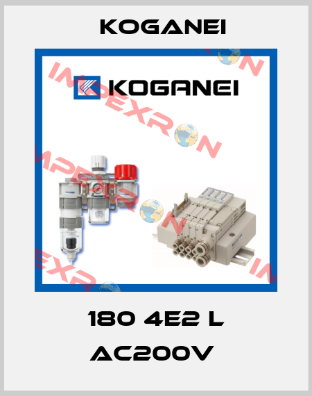 180 4E2 L AC200V  Koganei