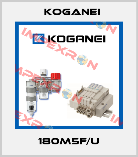 180M5F/U Koganei