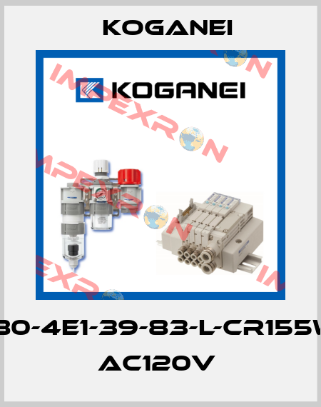 180-4E1-39-83-L-CR155W AC120V  Koganei