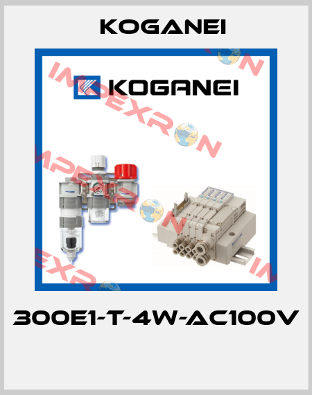 300E1-T-4W-AC100V  Koganei