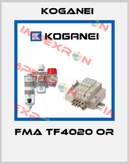 FMA TF4020 OR  Koganei
