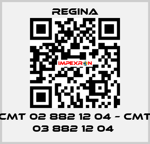 CMT 02 882 12 04 – CMT 03 882 12 04  Regina