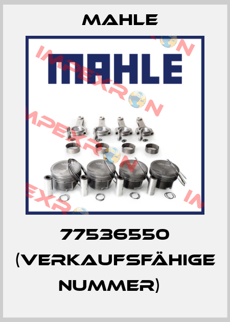  77536550 (verkaufsfähige Nummer)   MAHLE