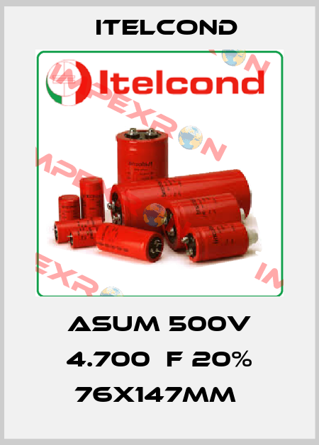 ASUM 500V 4.700μF 20% 76x147mm  Itelcond