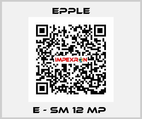 E - SM 12 MP  Epple