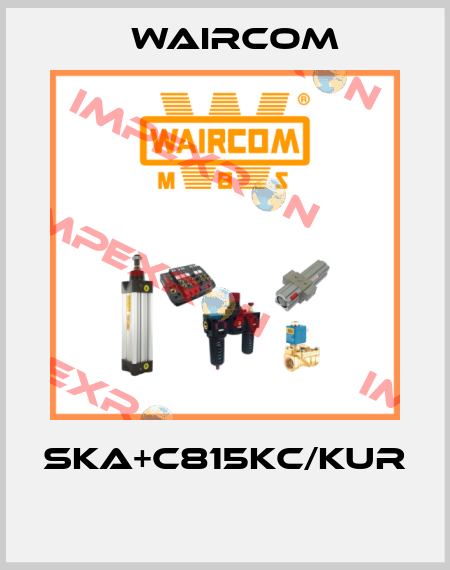 SKA+C815KC/KUR  Waircom