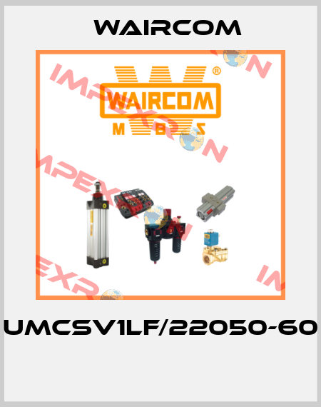 UMCSV1LF/22050-60  Waircom