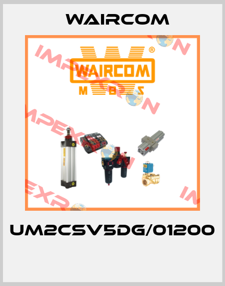 UM2CSV5DG/01200  Waircom