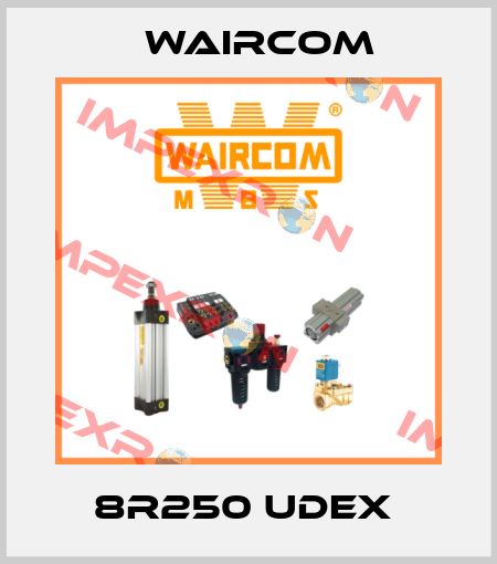 8R250 UDEX  Waircom