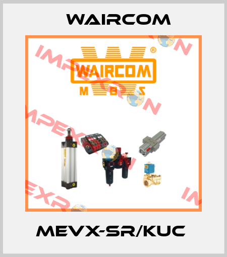 MEVX-SR/KUC  Waircom