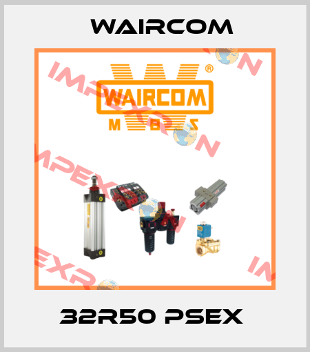 32R50 PSEX  Waircom