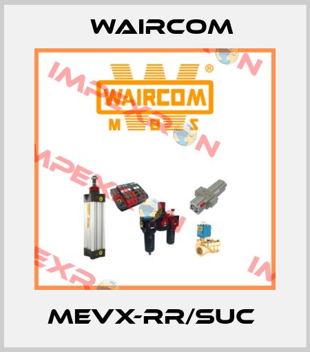 MEVX-RR/SUC  Waircom