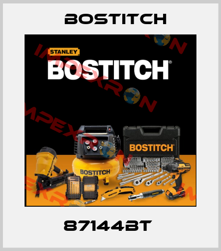 87144BT  Bostitch
