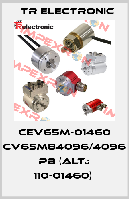 CEV65M-01460 CV65M84096/4096  PB (ALT.: 110-01460)  TR Electronic
