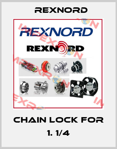 CHAIN LOCK FOR 1. 1/4 Rexnord