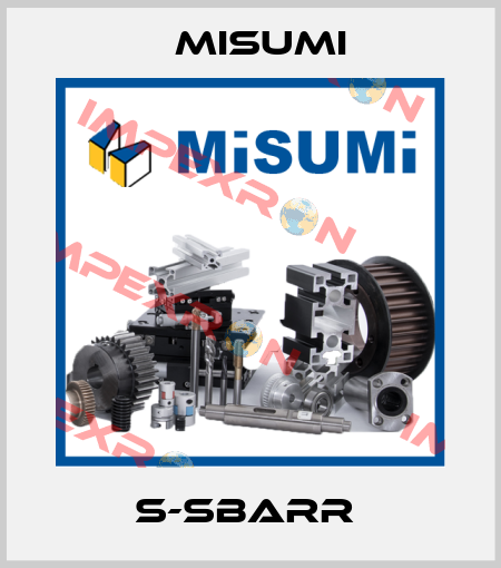 S-SBARR  Misumi