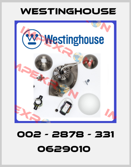 002 - 2878 - 331 0629010  Westinghouse